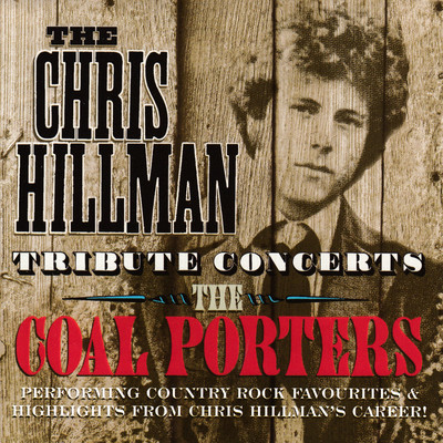 アルバム/The Chris Hillman Tribute Concerts (Live)/The Coal Porters