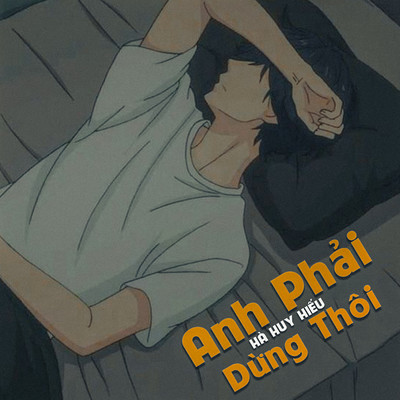 シングル/Anh Phai Dung Thoi (Beat)/Ha Huy Hieu
