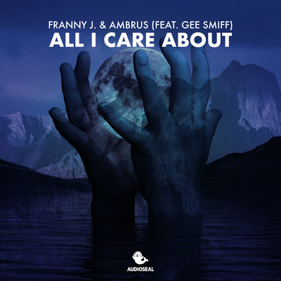 All I Care About (feat. Gee Smiff)/Franny J. & Ambrus