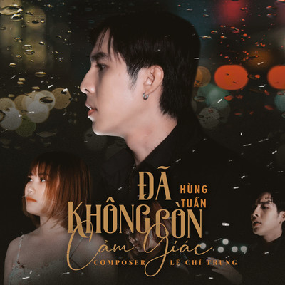 アルバム/Da Khong Con Cam Giac/Hung Tuan
