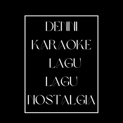 アルバム/Karaoke Lagu Lagu Nostalgia/Denni