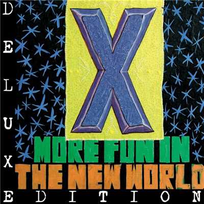 アルバム/More Fun In the New World (Deluxe)/X