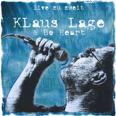 Live Zu Zweit/Klaus Lage & Bo Heart