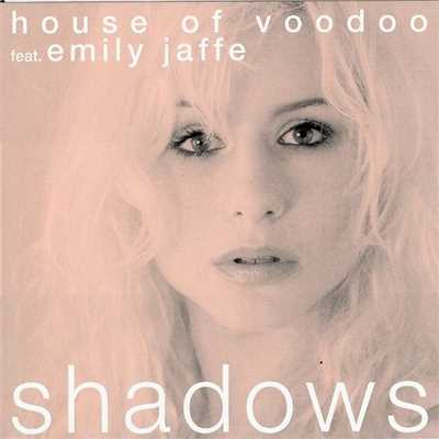 Shadows/Emily Jaffe & House of Voodoo