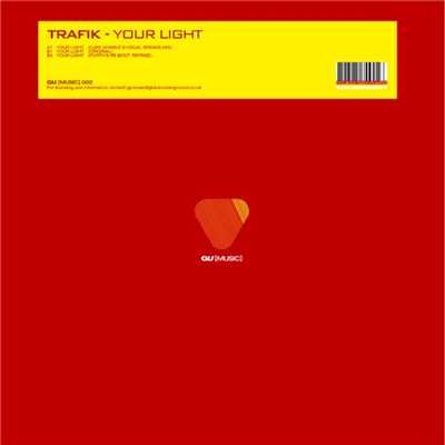Your Light (Luke Chable Four To The Floor Dub)/Trafik