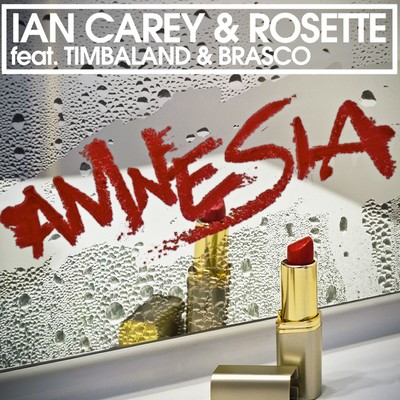 Amnesia (feat. Timbaland & Brasco) [Remixes]/Ian Carey & Rosette