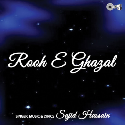 アルバム/Rooh - E - Ghazal/Sajid Hussain