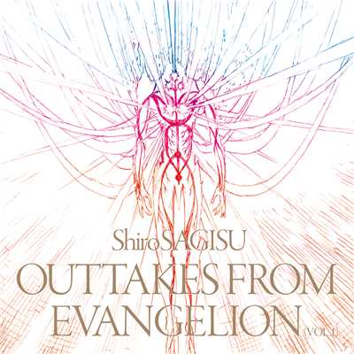 アルバム/Shiro SAGISU outtakes from Evangelion/鷺巣詩郎