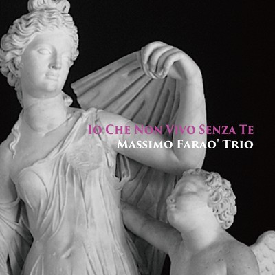 Amore Baciami/Massimo Farao Trio