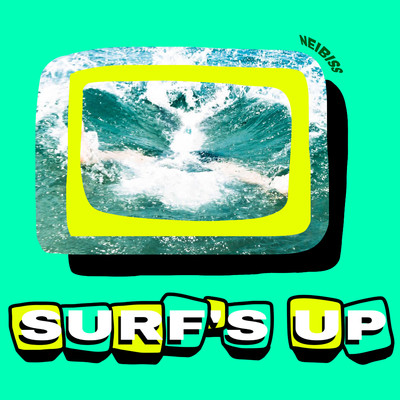 SURF'S UP (Explicit)/Neibiss