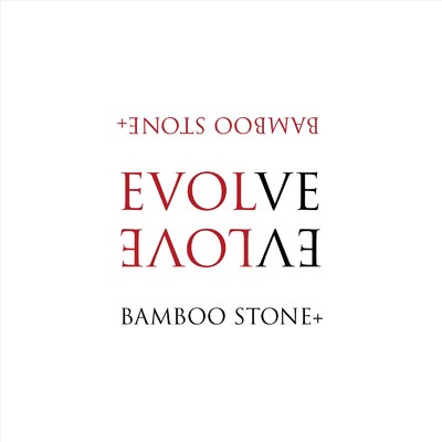 EVOLVE/Bamboo Stone +