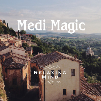 Medi Magic/Relaxing Mind