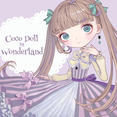 Coco Doll in Wonderland/Coco Doll & お人形になりたい。