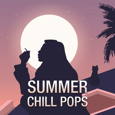 アルバム/Summer Chill Pops/Relax Cafe Music Channel
