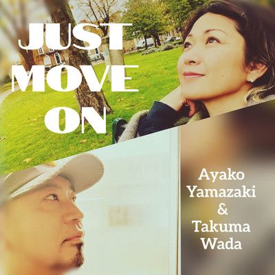 JUST MOVE ON/山崎亜弥子 & 和田琢磨