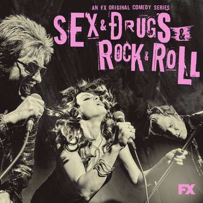 Sex&Drugs&Rock&Roll (Explicit) (Songs from the FX Original Comedy Series)/Various Artists