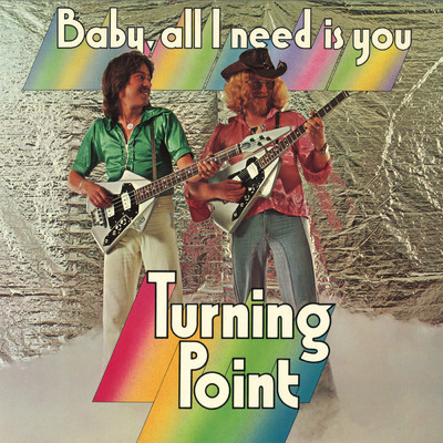 アルバム/Baby, All I Need Is You/Turning Point
