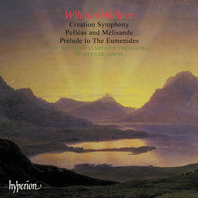 アルバム/Wallace: Creation Symphony & Other Orchestral Works/BBCスコティッシュ交響楽団／マーティン・ブラビンズ