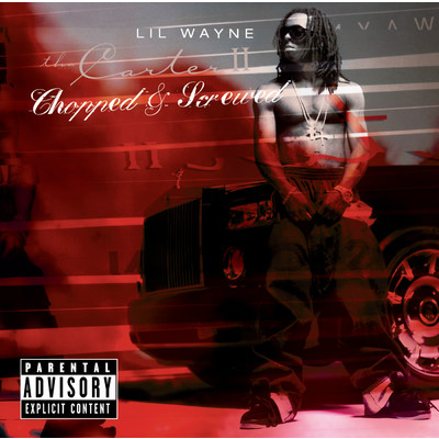 Weezy Baby (Explicit) (featuring Nikki／Chopped & Screwed)/リル・ウェイン
