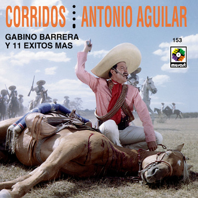 Corrido De Arnulfo Gonzalez/Antonio Aguilar
