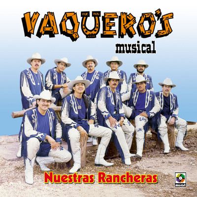アルバム/Nuestras Rancheras/Vaquero's Musical