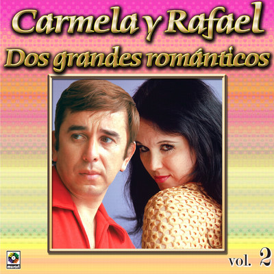 アルバム/Coleccion De Oro, Vol. 2/Carmela y Rafael