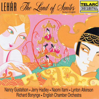 Lehar: The Land of Smiles, Act I: Finale. We Are Alone/イギリス室内管弦楽団／ジェリー・ハドリー／Nancy Gustafson／リチャード・ボニング