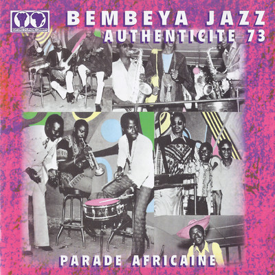 アルバム/Authenticite 73 (Parade africaine)/Bembeya Jazz National