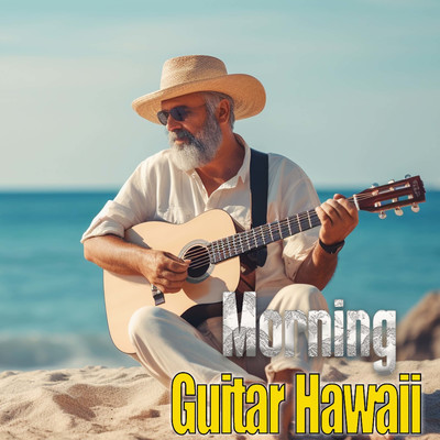 アルバム/Morning Guitar Hawaii/Hannah Hk／Hanna Chan