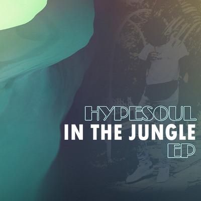 In The Jungle EP/HypeSoul