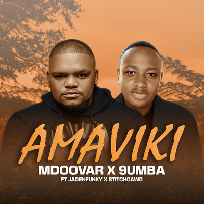 Amaviki (feat. Jadenfunky and Stitchgawd)/Mdoovar and 9umba