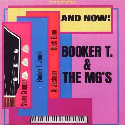 アルバム/And Now！/Booker T. & The MG's