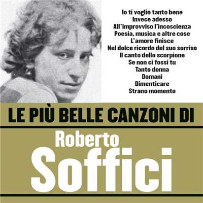 アルバム/Le piu belle canzoni di Roberto Soffici/Roberto Soffici