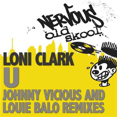 U - Johnny Vicious Remixes/Loni Clark