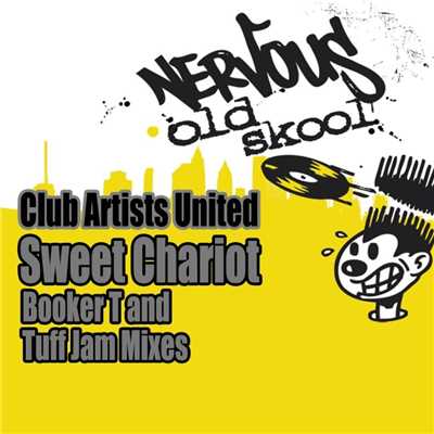 Sweet Chariot - Booker T and Tuff Jam Mixes/Club Artists United