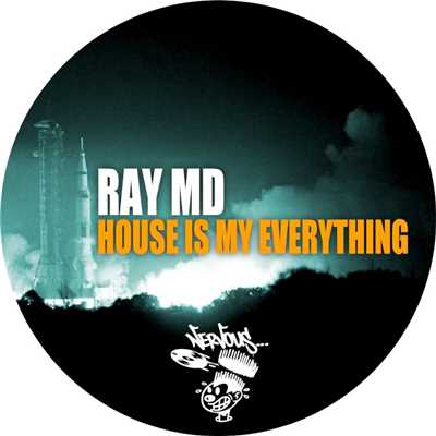 シングル/House Is My Everything (Original Mix)/Ray MD