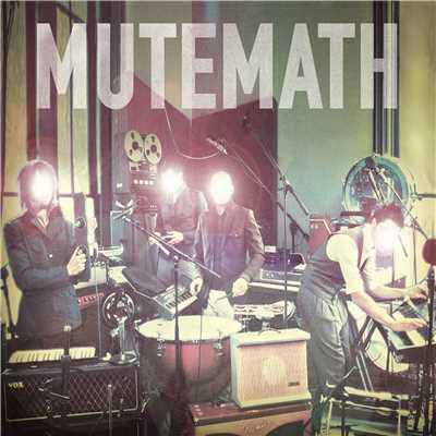 アルバム/Mutemath (U.S. Version)/Mutemath