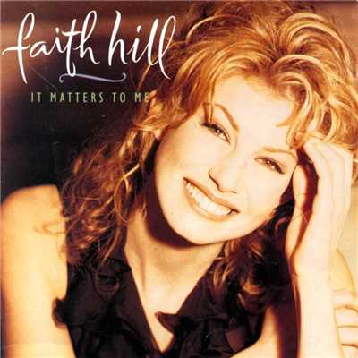 It Matters to Me/Faith Hill