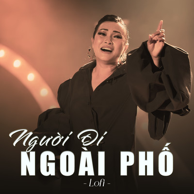 Nguoi Di Ngoai Pho  (lofi)/Phuong Thanh