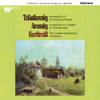 Tchaikovsky: Serenade, Op. 48 - Arensky: Variations on a Theme of Tchaikovsky, Op. 35a/Sir John Barbirolli
