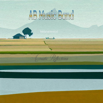 Accoustic Reflections (Instrumental)/AB Music Band