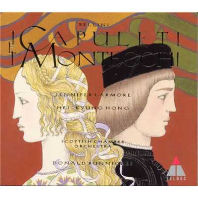 Bellini : I Capuleti e i Montecchi : Act 1 ”E serbata a questo acciaro” [Tebaldo, Capellio, Lorenzo, Chorus]/Donald Runnicles and Scottish Chamber Orchestra