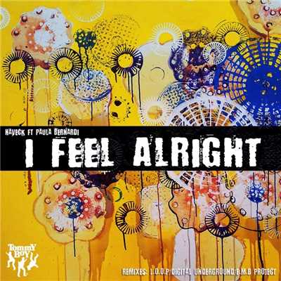 I Feel Alright (feat. Paula Bernardi)/Haveck