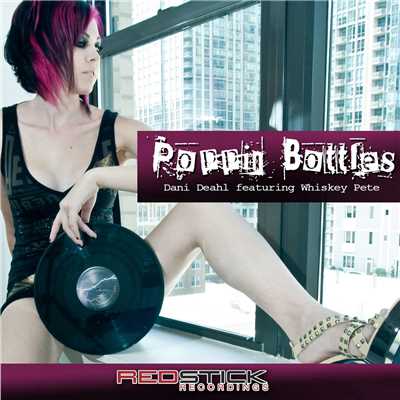 Poppin Bottles (feat. Whiskey Pete) [Remixes]/Dani Deahl