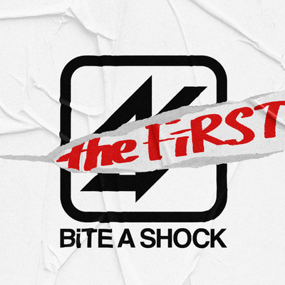 BiTE A SHOCK the FiRST/BiTE A SHOCK