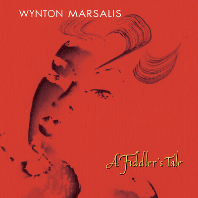 A Fiddler's Tale: The Devil's Song (BZB Speaks)/Wynton Marsalis／Andre De Shields