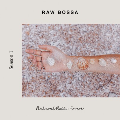 アルバム/Raw Bossa - 海辺のナチュラル・ボッサ・カヴァー#1/The G.Garden Singers