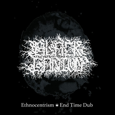 Ethnocentrism ／ End Time Dub (Earhammer Remix)/BLACK GANION