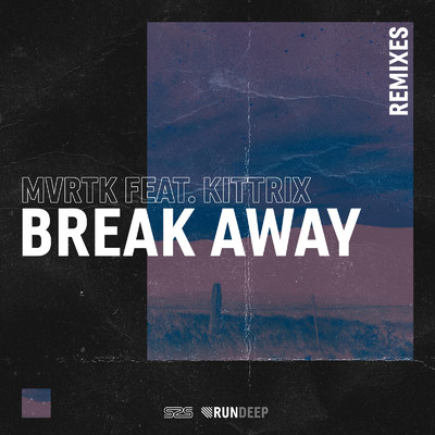 シングル/Break Away (feat. Kittrix) [Chris Simon Remix]/MVRTK