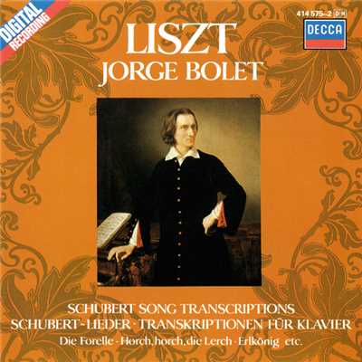 アルバム/Liszt: Piano Works Vol. 2 - Schubert Song Transcriptions/ホルヘ・ボレット